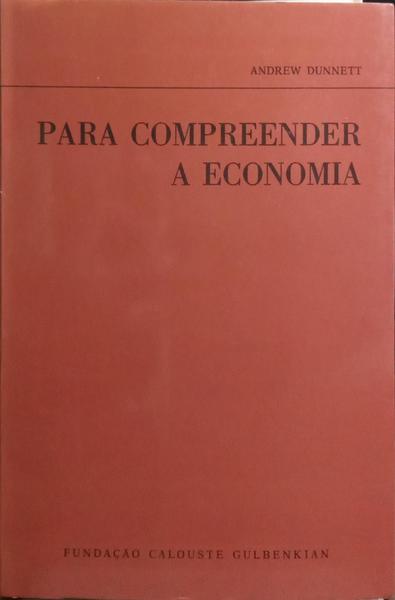 PARA COMPREENDER A ECONOMIA.