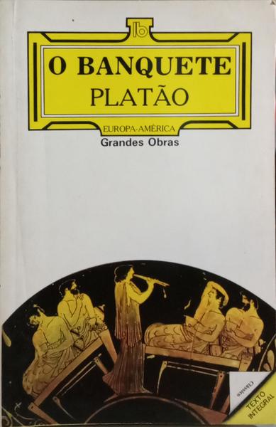 O BANQUETE. [2.ª EDIÇÃO]