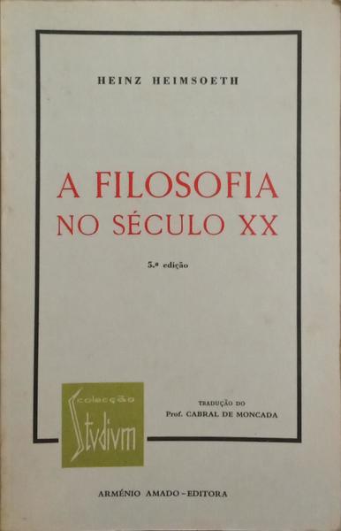 A FILOSOFIA NO SÉCULO XX. [5.ª EDIÇÃO]