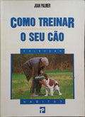 COMO TREINAR O SEU CÃO.