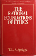 THE RATIONAL FOUNDATIONS OF ETHICS.