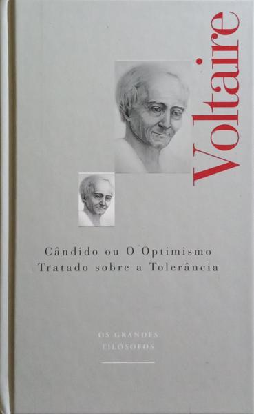 CÂNDIDO OU O OPTIMISMO. TRATADO SOBRE A TOLERÂNCIA.