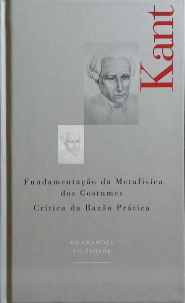 FUNDAMENTAÇÃO DA METAFÍSICA DOS COSTUMES.