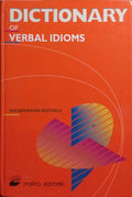 DICTIONARY OF VERBAL IDIOMS.