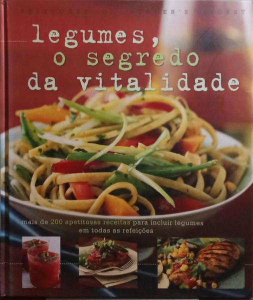 LEGUMES, O SEGREDO DA VITALIDADE.