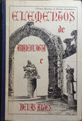 ELEMENTOS DE ARQUEOLOGIA E BELAS ARTES. [2.ª EDIÇÃO]