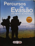PERCURSOS DE EVASÃO POR TERRAS DE PORTUGAL. [2.ª EDIÇÃO]