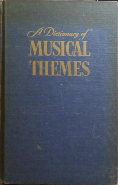 A DICTIONARY OF MUSICAL THEMES.