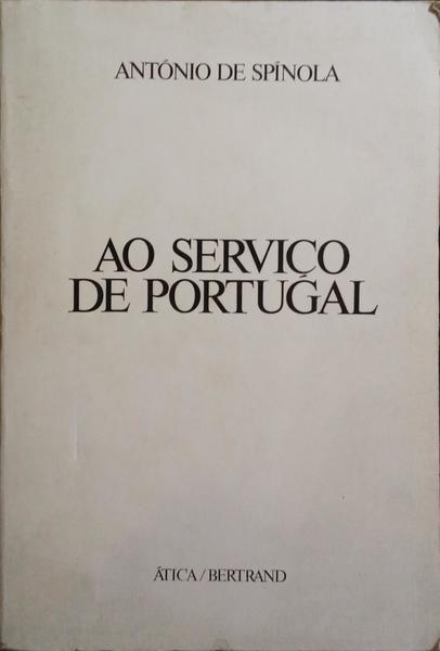 AO SERVIÇO DE PORTUGAL. [1.ª EDIÇÃO]