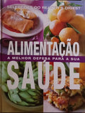 ALIMENTAÇÃO, A MELHOR DEFESA PARA A SUA SAÚDE. [1.ª EDIÇÃO]