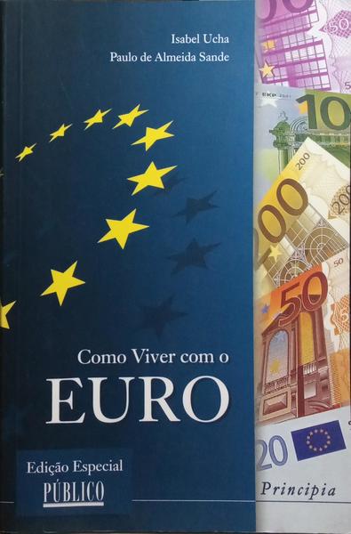 COMO VIVER COM O EURO. [4.ª EDIÇÃO]