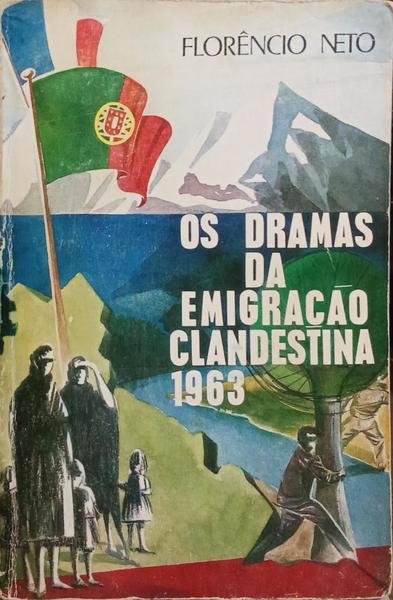 OS DRAMAS DA EMIGRAÇÃO CLANDESTINA, 1963. [C/DED. AUTOR]