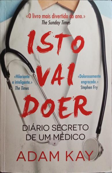 ISTO VAI DOER, DIÁRIO SECRETO DE UM MÉDICO. [1.ª EDIÇÃO]