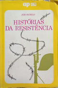 HISTÓRIAS DA RESISTÊNCIA. [C/DED. AUTOR]
