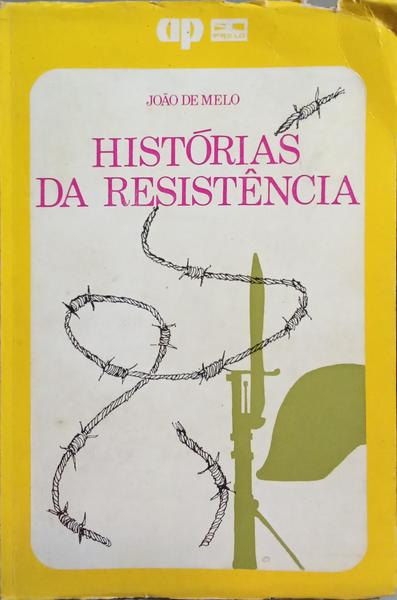 HISTÓRIAS DA RESISTÊNCIA. [C/DED. AUTOR]