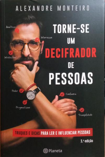 TORNE-SE UM DECIFRADOR DE PESSOAS. [3.ª EDIÇÃO]