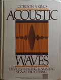 ACOUSTIC WAVES: DEVICES, IMAGING, AND ANALOG SIGNAL PROCESSING.