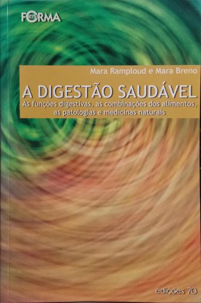 A DIGESTÃO SAUDÁVEL.