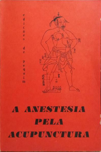 ANESTESIA (A) PELA ACUPUNCTURA.