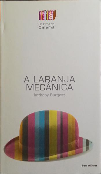 A LARANJA MECÂNICA.