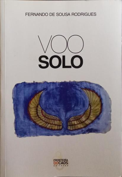 VOO SOLO. [1.ª EDIÇÃO]