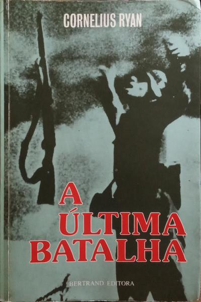 A ÚLTIMA BATALHA.