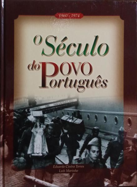O SÉCULO DO POVO PORTUGUÊS: 1960-1974.