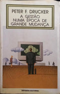A GESTÃO NUMA ÉPOCA DE GRANDE MUDANÇA.