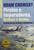 PIRATAS E IMPERADORES, VELHOS E NOVOS. [3.ª EDIÇÃO]