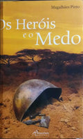 OS HERÓIS E O MEDO.