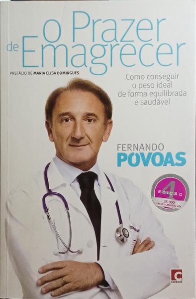 O PRAZER DE EMAGRECER. [4.ª EDIÇÃO]