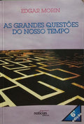 AS GRANDES QUESTÕES DO NOSSO TEMPO. [6.ª EDIÇÃO]
