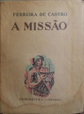 A MISSÃO. [1.ª EDIÇÃO, COM DEDICATÓRIA DO AUTOR]