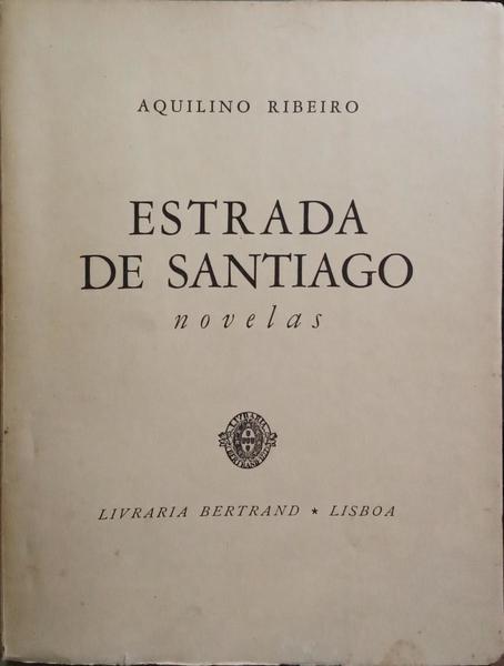 ESTRADA DE SANTIAGO. [COM DEDICATÓRIA DO AUTOR]