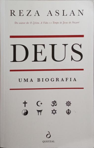 DEUS, UMA BIOGRAFIA.