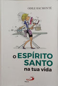 O ESPÍRITO SANTO NA TUA VIDA.