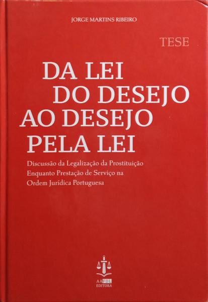 DA LEI DO DESEJO AO DESEJO PELA LEI.