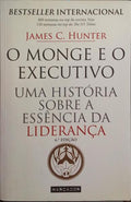 O MONGE E O EXECUTIVO. UMA HISTÓRIA SOBRE A ESSÊNCIA DA LIDERANÇA. [REIMP. MARCADOR]