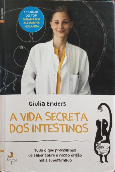 A VIDA SECRETA DOS INTESTINOS.