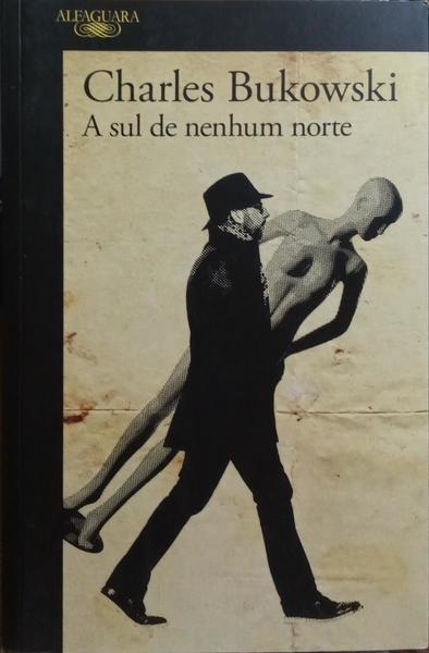 A SUL DE NENHUM NORTE.
