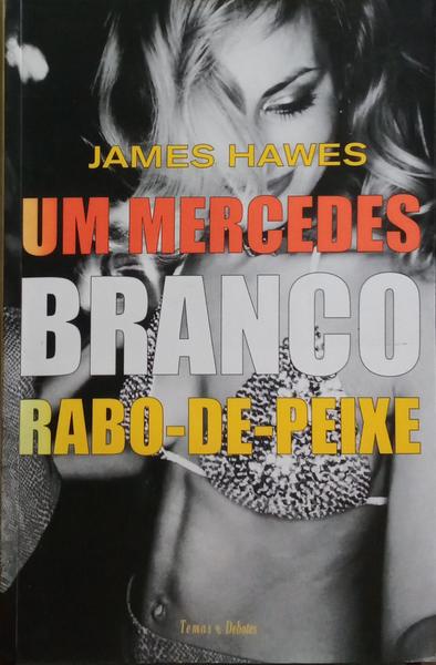 UM MERCEDES BRANCO RABO-DE-PEIXE.