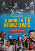 QUANDO A TV PARAVA O PAÍS.