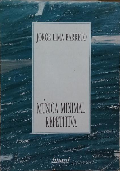 MÚSICA MINIMAL REPETITIVA.