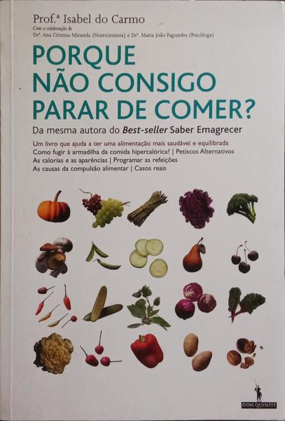 PORQUE NÃO CONSIGO PARAR DE COMER? [1.ª EDIÇÃO]