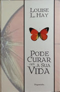 PODE CURAR A SUA VIDA. [11.ª REIMPRESSÃO]