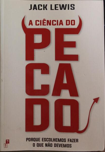 A CIÊNCIA DO PECADO.