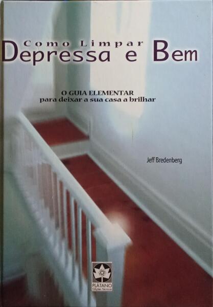 COMO LIMPAR DEPRESSA E BEM.