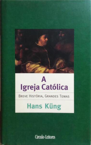 A IGREJA CATÓLICA: HISTÓRIA BREVE.