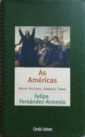 AS AMÉRICAS: HISTÓRIA BREVE.