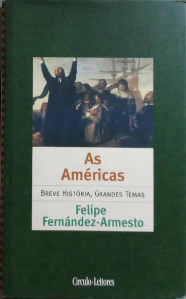 AS AMÉRICAS: HISTÓRIA BREVE.